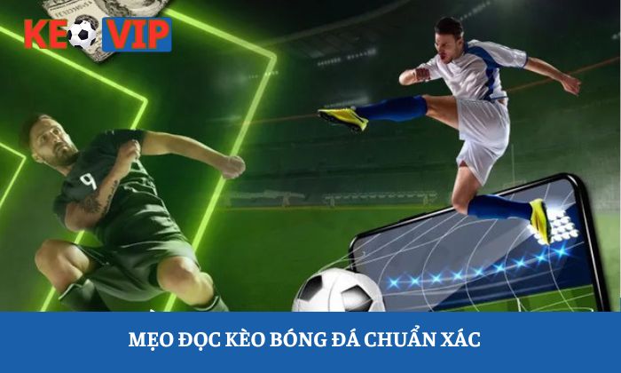 Cách đọc kèo bóng đá