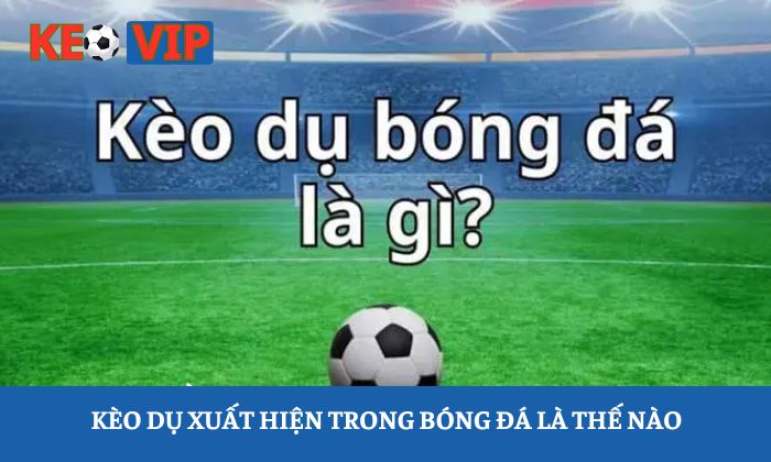 kèo dụ